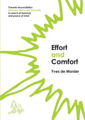 Effort and Comfort: Towards reconciliation between nature and humanity in search of harmony and peace of mind - Paperback