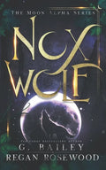 Nox Wolf: A Rejected Mate Shifter Romance - Paperback