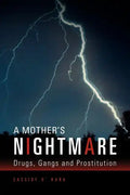A Mother's Nightmare: Drugs, Gangs and Prostitution - Paperback