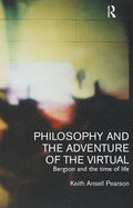 Philosophy and the Adventure of the Virtual: Bergson and the Time of Life - Paperback