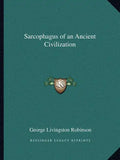 Sarcophagus of an Ancient Civilization - Paperback