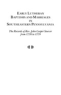 Early Lutheran Baptisms and Marriages in Southeastern Pennsylvania - Paperback