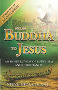 From Buddha to Jesus: An Insider's View of Buddhism and Christianity - Paperback