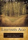 Lifetimes Ago: A Love Story Inspired from Past Life Memories - Hardcover