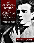 The Criminal World Of Sherlock Holmes - Volume One - Paperback