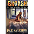 Broken on the Wheel of Sex - Trade Paperback - Paperback
