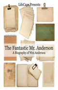 The Fantastic Mr. Anderson: A Biography of Wes Anderson - Paperback