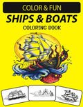 Ships & Boats Coloring Book: An Excellent Ships & Boats Coloring Book for Toddlers, Preschoolers, Kids & Adults - Paperback