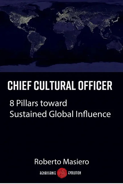 Chief Cultural Officer: 8 Pillars toward Sustained Global Influence - Paperback