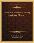 The Picture Museum of Sorcery, Magic and Alchemy - Paperback