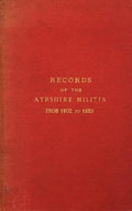 Records of the Ayrshire Militia from 1802 to 1883 - Paperback