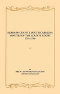 Kershaw County, South Carolina Minutes of the County Court, 1791-1799 - Paperback