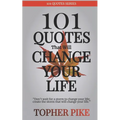 101 Quotes That Will Change Your Life: Words to inspire a new way of thinking and a life you always imagined was possible - Paperback
