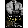 Ortega Mafia - The Enforcer: A Dark Mafia Romance - Paperback