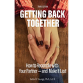 Getting Back Together 3rd Edition: How to Reconcile with Your Partner-and Make it Last - Paperback