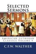 Selected Sermons: American Lutheran Classics Volume 9 - Paperback