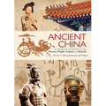 Ancient China: An Illustrated Introduction to the History, People, Culture and Beyond - Paperback