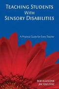 Teaching Students with Sensory Disabilities: A Practical Guide for Every Teacher - Paperback