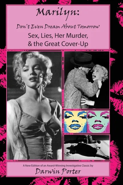 MARILYN, Don't Even Dream About Tomorrow: Sex, Lies, Her Murder, and the Great Cover-Up - Paperback