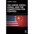 The United States, China, and the Competition for Control - Paperback