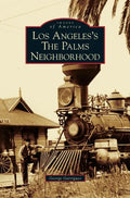 Los Angeles's the Palms Neighborhood - Hardcover