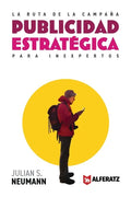 La Ruta de la Campaña: Publicidad Estratégica para Inexpertos - Paperback