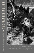 The Wandering Jew: Historical Accounts of the Famous Legend - Paperback