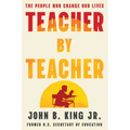 Teacher by Teacher: The People Who Change Our Lives - Hardcover