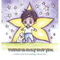 There Is Only One You - Hardcover