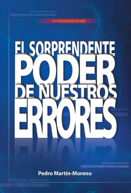 El Sorprendente Poder de Nuestros Errores: Un Manual Para La Vida - Hardcover
