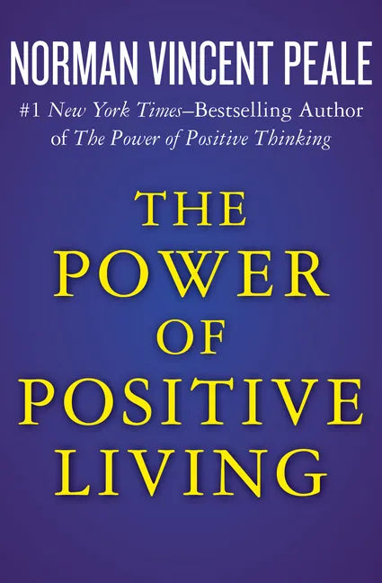 The Power of Positive Living - Paperback