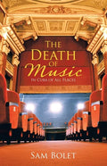 The Death of Music: In Cuba of All Places - Paperback