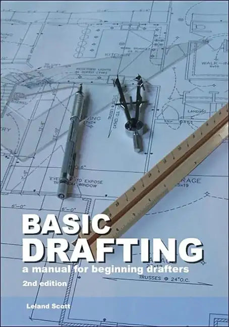 Basic Drafting: A Manual for Beginning Drafters - Paperback