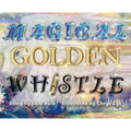 Magical Golden Whistle - Hardcover