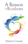 A Reason for Rainbows - Paperback