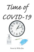Time of COVID-19: Poems by Willie Jiles - Paperback
