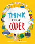 Think Like a Coder - Hardcover
