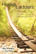 Hooks and Ladders: A Journey on a Bridge to Nowhere with American Evangelical Christians - Paperback