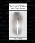 The Sword of Welleran and Other Stories - Paperback