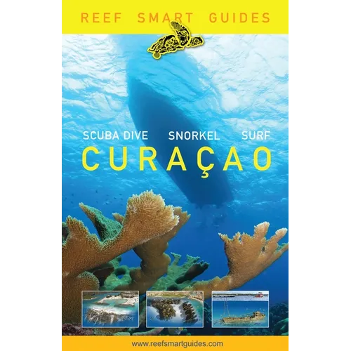 Reef Smart Guides Cura軋o: (Best Diving and Snorkeling Spots in Cura軋o) - Paperback