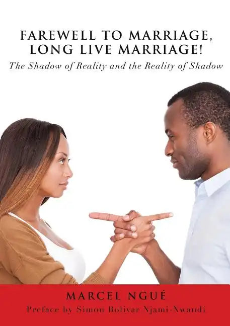Farewell to Marriage, Long Live Marriage! - Paperback