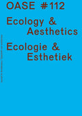 Oase 112: Ecological Aesthetics - Paperback