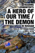 Reading Lermontov's A Hero of Our Time / The Demon in Russian: A Parallel-Text Russian Reader - Paperback