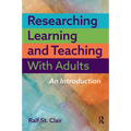 Researching Learning and Teaching with Adults: An Introduction - Paperback