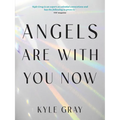 Angels Are with You Now: The Sunday Times Bestseller - Paperback
