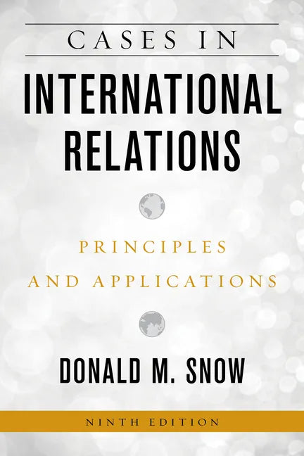 Cases in International Relations: Principles and Applications - Hardcover