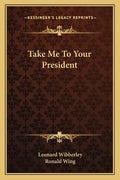 Take Me To Your President - Paperback