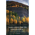 God Loves Truth and Justice...: As Evidenced in My Sister's Murder - Paperback