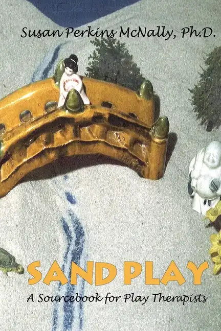 Sandplay: A Sourcebook for Play Therapists - Paperback