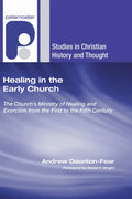 Healing in the Early Church - Hardcover